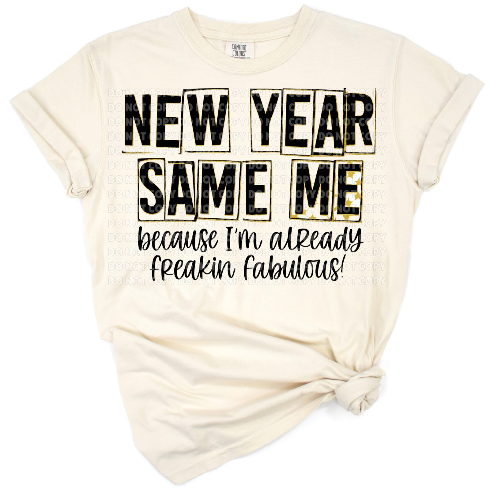 A retro styled colorful typography design saying New Year Same Me Because I'm Already Freakin Fabulous.