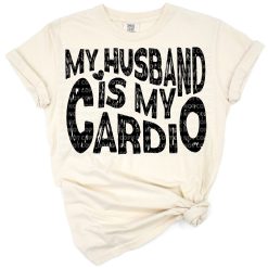 Playful and bold text art saying 'My Husband Is My Cardio' in a fun workout theme.