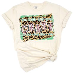 A retro grunge design with bold, playful text that reads 'You Better Hide Your Crazy'.