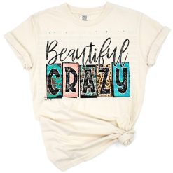 A distressed retro style graphic with the phrase beautiful crazy in colorful, bold lettering for women.