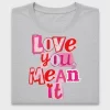 Love You Mean It Valentine DTF Transfer