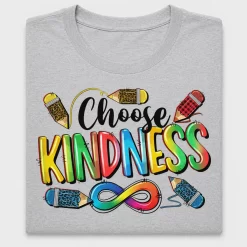 Choose Kindness DTF Transfer Design