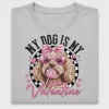 My Dog Is My Valentine DTF Transfer