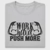 Work Hard Push More DTF Transfer