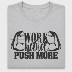 Work Hard Push More DTF Transfer