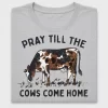 Pray Till The Cows Come Home DTF Transfer