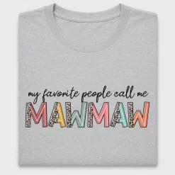 My Favorite People Call Me Mawmaw DTF Transfer