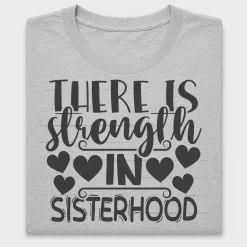 Strength In Sisterhood DTF Transfer