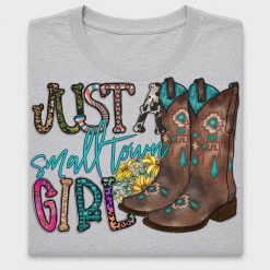 Western Cowboy Boots Small Town Girl DTF Transfer