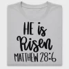 He Is Risen Matthew 28:6 DTF Transfer