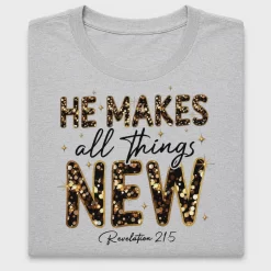 He Makes All Things New DTF Transfer