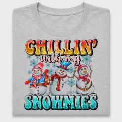 Chillin With My Snowmies DTF Transfer