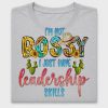 I'm Not Bossy Leadership DTF Transfer