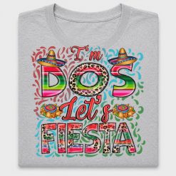 I'm Dos Let's Fiesta DTF Transfer