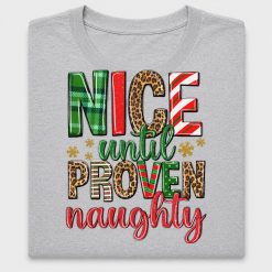 Nice Until Proven Naughty DTF Transfer