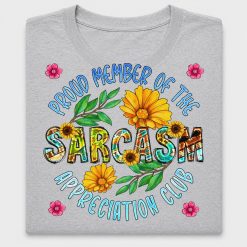 Proud Member Of The Sarcasm Appreciation Club DTF Transfer