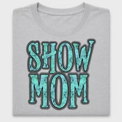 Show Mom Turquoise DTF Transfer