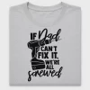 If Dad Can't Fix It DTF Transfer