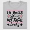 Nicer Than My Face DTF Transfer