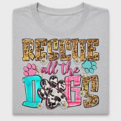 Rescue All The Dogs DTF Transfer