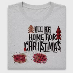 I'll Be Home For Christmas DTF Transfer