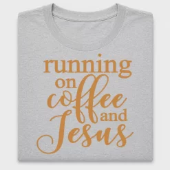 Running on Coffee and Jesus DTF Transfer