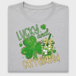 Lucky And Caffeinated DTF Transfer