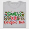 Santa's Favorite Dialysis Tech DTF Transfer