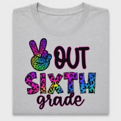 Peace Out Sixth Grade DTF Transfer