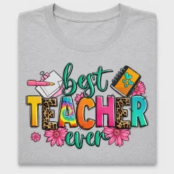 Best Teacher Ever DTF Transfer