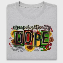 Unapologetically Dope DTF Transfer