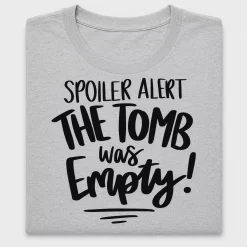Spoiler Alert The Tomb Was Empty DTF Transfer