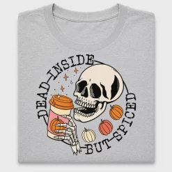 Dead Inside But Spiced DTF Transfer