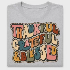 Thankful Grateful Blessed DTF Transfer for Shirts