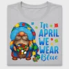 Autism Awareness Gnome In April We Wear Blue DTF Transfer