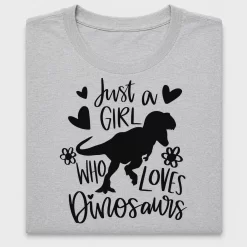 Just A Girl Who Loves Dinosaurs DTF Transfer