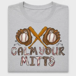 Calm Your Mitts Baseball DTF Transfer