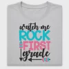 Watch Me Rock First Grade DTF Transfer