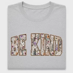 Be Kind Floral DTF Transfer