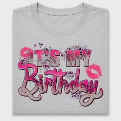 It's My Birthday DTF Transfer