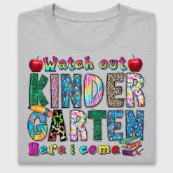 Watch Out Kinder Here I Come DTF Transfer