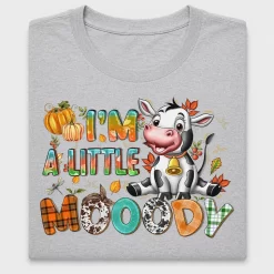 I'm A Little Moody Cow DTF Transfer
