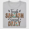 Fresh Sarcasm Served Daily DTF Transfer