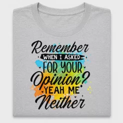 Funny Opinion Neither DTF Transfer Design