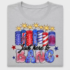 Just Here to Bang Fourth of July DTF Transfer