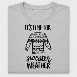 It's Time For Sweater Weather DTF Transfer