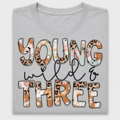 Young Wild Three Birthday DTF Transfer