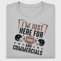 I'm Just Here For Food And Commercials DTF Transfer