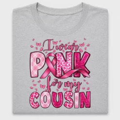 I Wear Pink for My Cousin DTF Transfer