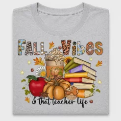 Fall Vibes & That Teacher Life DTF Transfer